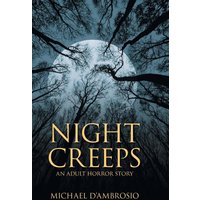 Night Creeps: An Adult Horror Story - Night Creeps: An Adult Horror Story - jetzt bei oelder-buchhandlung.de kaufen