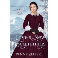 Love's New Beginnings: (A Wyoming Sunrise Prequel) - Love's New Beginnings: (A Wyoming Sunrise Prequel) - jetzt bei oelder-buchhandlung.de kaufen