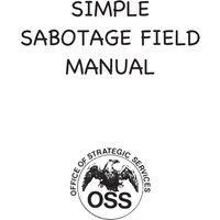 Simple Sabotage Field Manual - Simple Sabotage Field Manual - jetzt bei oelder-buchhandlung.de kaufen