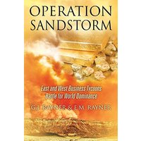 Operation Sandstorm: East and West Business Tycoons Battle for World Dominance - Operation Sandstorm: East and West Business Tycoons Battle for World Dominance - jetzt bei oelder-buchhandlung.de kaufen