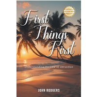 First Things First: Understanding the Law of Attraction - First Things First: Understanding the Law of Attraction - jetzt bei oelder-buchhandlung.de kaufen