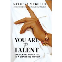 You Are the Talent: Unlocking Potential in a Changing World - You Are the Talent: Unlocking Potential in a Changing World - jetzt bei oelder-buchhandlung.de kaufen