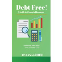 Debt Free! A Guide to Financial Freedom - Debt Free! A Guide to Financial Freedom - jetzt bei oelder-buchhandlung.de kaufen