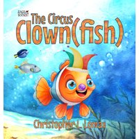 The Circus Clownfish - The Circus Clownfish - jetzt bei oelder-buchhandlung.de kaufen