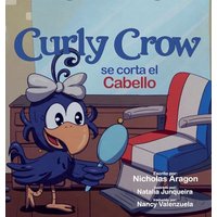 Curly Crow se corta el cabello: Un libro infantil sobre identidad y confianza para niños de 4 a 8 años (Curly Crow Spanish) - Curly Crow se corta el cabello: Un libro infantil sobre identidad y confianza para niños de 4 a 8 años (Curly Crow Spanish) - jetzt bei oelder-buchhandlung.de kaufen