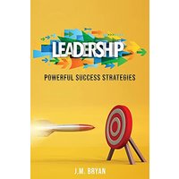 Leadership: Powerful Success Strategies - Leadership: Powerful Success Strategies - jetzt bei oelder-buchhandlung.de kaufen