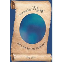 I'm in Search of Myself...Have You Seen Me Anywhere? - I'm in Search of Myself...Have You Seen Me Anywhere? - jetzt bei oelder-buchhandlung.de kaufen