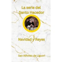 La serie del Santo Hacedor: Navidad y Reyes - La serie del Santo Hacedor: Navidad y Reyes - jetzt bei oelder-buchhandlung.de kaufen