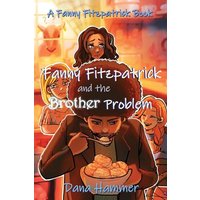 Fanny Fitzpatrick and the Brother Problem - Fanny Fitzpatrick and the Brother Problem - jetzt bei oelder-buchhandlung.de kaufen