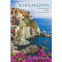Scholar Gypsy, A Christian Journey down the road less traveled - Scholar Gypsy, A Christian Journey down the road less traveled - jetzt bei oelder-buchhandlung.de kaufen