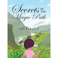 Secrets of the Magic Path: A Time-Travelling Adventure for Children - Secrets of the Magic Path: A Time-Travelling Adventure for Children - jetzt bei oelder-buchhandlung.de kaufen