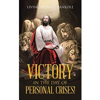 Victory in the Day of Personal Crises! - Victory in the Day of Personal Crises! - jetzt bei oelder-buchhandlung.de kaufen