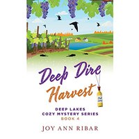 Deep Dire Harvest: Deep Lakes Cozy Mystery Series Book 4 - Deep Dire Harvest: Deep Lakes Cozy Mystery Series Book 4 - jetzt bei oelder-buchhandlung.de kaufen