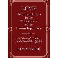 Love: The Greatest Force in The Wonderment of The Human Experience - Love: The Greatest Force in The Wonderment of The Human Experience - jetzt bei oelder-buchhandlung.de kaufen
