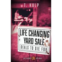 Life Changing Yard Sale: 4 Horror Stories of Haunted Toys (Lazarus Spiral, Band 1) - Life Changing Yard Sale: 4 Horror Stories of Haunted Toys (Lazarus Spiral, Band 1) - jetzt bei oelder-buchhandlung.de kaufen