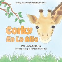 Corky En Lo Alto (Ulular y Aullar Viejo Búho Sabio) - Corky En Lo Alto (Ulular y Aullar Viejo Búho Sabio) - jetzt bei oelder-buchhandlung.de kaufen