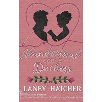 Neanderthal Seeks Duchess - Neanderthal Seeks Duchess - jetzt bei oelder-buchhandlung.de kaufen