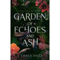 Garden of Echoes and Ash: Dark Eden Book One - Garden of Echoes and Ash: Dark Eden Book One - jetzt bei oelder-buchhandlung.de kaufen