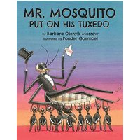 Mr. Mosquito Put on His Tuxedo - Mr. Mosquito Put on His Tuxedo - jetzt bei oelder-buchhandlung.de kaufen