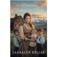 The Rancher's Unexpected Bride (Second Chances in Harmony Springs, Band 1) - The Rancher's Unexpected Bride (Second Chances in Harmony Springs, Band 1) - jetzt bei oelder-buchhandlung.de kaufen