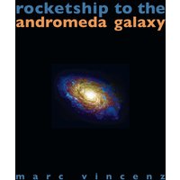 Rocketship to the Andromeda Galaxy - Rocketship to the Andromeda Galaxy - jetzt bei oelder-buchhandlung.de kaufen