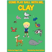 Come Play Ball with Me, Clay - Come Play Ball with Me, Clay - jetzt bei oelder-buchhandlung.de kaufen