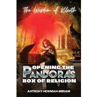 Opening the Pandora's Box of Religion: The Wisdom of Kleoth - Opening the Pandora's Box of Religion: The Wisdom of Kleoth - jetzt bei oelder-buchhandlung.de kaufen