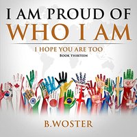 I Am Proud of Who I Am: I hope you are too (Book 13) - I Am Proud of Who I Am: I hope you are too (Book 13) - jetzt bei oelder-buchhandlung.de kaufen