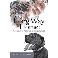 The Long Way Home: A Journey to Recovery and Redemption - The Long Way Home: A Journey to Recovery and Redemption - jetzt bei oelder-buchhandlung.de kaufen