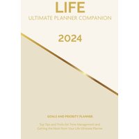 2024 Life Ultimate Planner Companion Goals and Priority Planner: Top Tips and Tricks for Time Management and Getting the Most From Your Life Ultimate Planner - 2024 Life Ultimate Planner Companion Goals and Priority Planner: Top Tips and Tricks for Time Management and Getting the Most From Your Life Ultimate Planner - jetzt bei oelder-buchhandlung.de kaufen