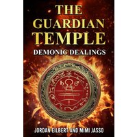 The Guardian Temple: Demonic Dealings - The Guardian Temple: Demonic Dealings - jetzt bei oelder-buchhandlung.de kaufen