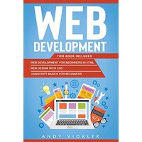 Web development: This book includes : Web development for Beginners in HTML + Web design with CSS + Javascript basics for Beginners - Web development: This book includes : Web development for Beginners in HTML + Web design with CSS + Javascript basics for Beginners - jetzt bei oelder-buchhandlung.de kaufen