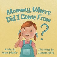 Mommy, Where Did I Come From? - Mommy, Where Did I Come From? - jetzt bei oelder-buchhandlung.de kaufen