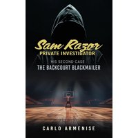Sam Razor Private Investigator: His Second Case: The Backcourt Blackmailer - Sam Razor Private Investigator: His Second Case: The Backcourt Blackmailer - jetzt bei oelder-buchhandlung.de kaufen