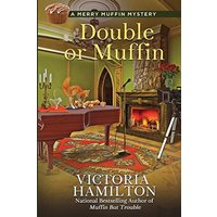 Double or Muffin (Merry Muffin Mystery, Band 7) - Double or Muffin (Merry Muffin Mystery, Band 7) - jetzt bei oelder-buchhandlung.de kaufen