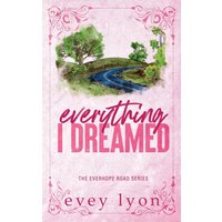 Everything I Dreamed: A Small Town Brother's Best Friend Romance (Everhope Road, Band 2) - Everything I Dreamed: A Small Town Brother's Best Friend Romance (Everhope Road, Band 2) - jetzt bei oelder-buchhandlung.de kaufen