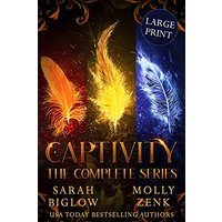 Captivity: (The Complete Series) (Biglow & Zenk Fantasy Boxed Sets and Bundles) - Captivity: (The Complete Series) (Biglow & Zenk Fantasy Boxed Sets and Bundles) - jetzt bei oelder-buchhandlung.de kaufen