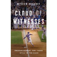 Cloud of Witnesses: Encouragement for Those Still in the Race - Cloud of Witnesses: Encouragement for Those Still in the Race - jetzt bei oelder-buchhandlung.de kaufen