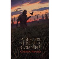 A Spectre is Haunting Greentree - A Spectre is Haunting Greentree - jetzt bei oelder-buchhandlung.de kaufen