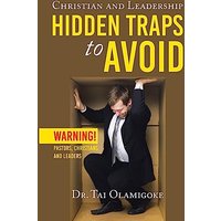 Christian and Leadership Hidden Traps to Avoid: Warning! Pastors, Christians and Leaders - Christian and Leadership Hidden Traps to Avoid: Warning! Pastors, Christians and Leaders - jetzt bei oelder-buchhandlung.de kaufen