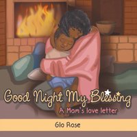 Good Night My Blessing | A Mom's Love Letter - Good Night My Blessing | A Mom's Love Letter - jetzt bei oelder-buchhandlung.de kaufen