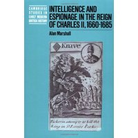 Intelligence and Espionage (Cambridge Studies in Early Modern British History)