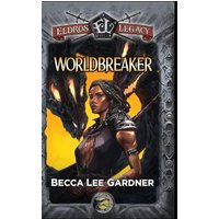 Worldbreaker: An Eldros Legacy Novel - Worldbreaker: An Eldros Legacy Novel - jetzt bei oelder-buchhandlung.de kaufen