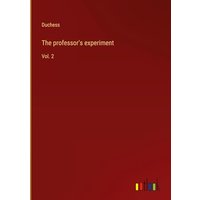 The professor's experiment: Vol. 2