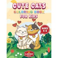 Cute Cats Coloring Book for Kids Ages 4-8 Large Print - Cute Cats Coloring Book for Kids Ages 4-8 Large Print - jetzt bei oelder-buchhandlung.de kaufen