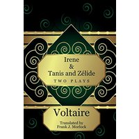 Irene & Tanis and Zelide: Two Plays