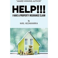 Help!!! I HAVE A PROPERTY INSURANCE CLAIM - Help!!! I HAVE A PROPERTY INSURANCE CLAIM - jetzt bei oelder-buchhandlung.de kaufen