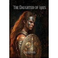 THE DAUGHTER OF ARES: A Sequel Novel to Polyxena - THE DAUGHTER OF ARES: A Sequel Novel to Polyxena - jetzt bei oelder-buchhandlung.de kaufen