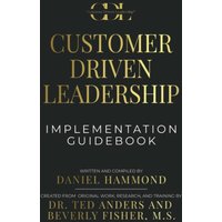 Customer Driven Leadership Implementation Guidebook - Customer Driven Leadership Implementation Guidebook - jetzt bei oelder-buchhandlung.de kaufen