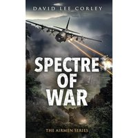 Spectre of War: A Vietnam War Novel (Airmen, Band 19) - Spectre of War: A Vietnam War Novel (Airmen, Band 19) - jetzt bei oelder-buchhandlung.de kaufen